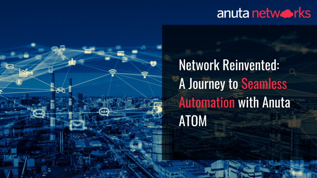 Automation with Anuta ATOM