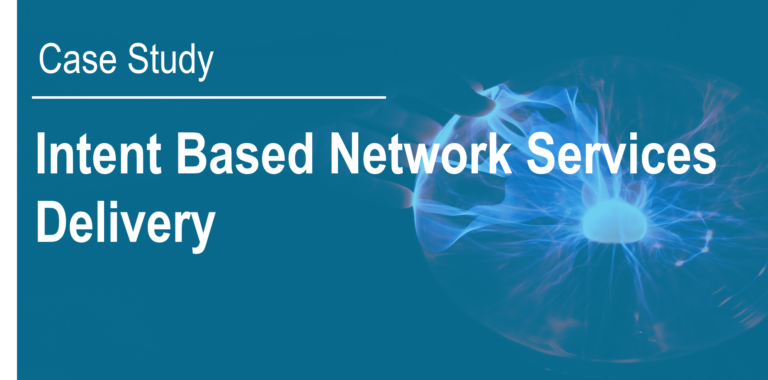 Intent Based Network Services Delivery-CS