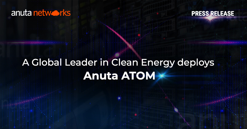 A Global Leader in Clean Energy Deploys Anuta ATOM