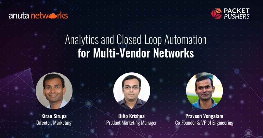 Packet Pushers Webinar: Anuta ATOM for Network Automation