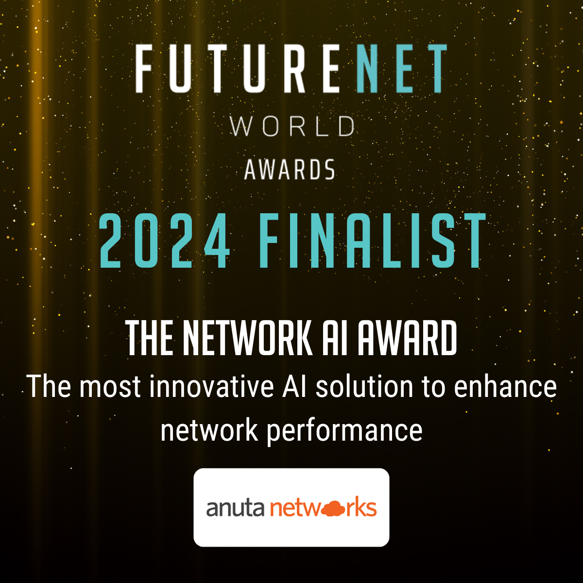 ANUTA NETWORKS AI FUTURENET AWARDS 2024